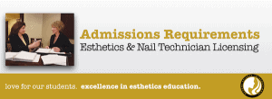 Admissions Requirements for Esthetician School